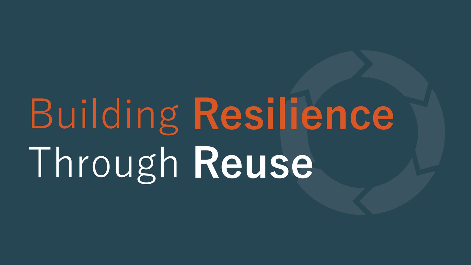 Event:Building Resilience Through Reuse4 November 2026: London